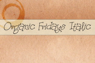 Organic Fridays Italic: A Serif Font With Crafty Soul